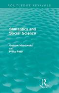 Semantics and Social Science di Graham MacDonald, Philip Pettit edito da Taylor & Francis Ltd