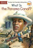 What Is the Panama Canal? di Janet B. Pascal, Who Hq edito da GROSSET DUNLAP
