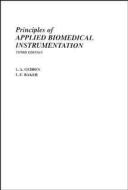 Principles of Applied Biomedical Instrumentation di L. A. Geddes edito da Wiley-Blackwell
