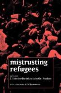 Mistrusting Refugees (Paper) di E. Valentine Daniel edito da University of California Press