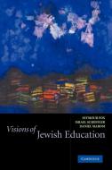Visions of Jewish Education edito da Cambridge University Press