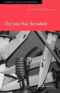 The Just War Revisited di Oliver O'Donovan edito da Cambridge University Press