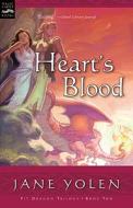 Heart's Blood: The Pit Dragon Trilogy di Jane Yolen edito da Turtleback Books