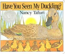 Have You Seen My Duckling? Board Book di Nancy Tafuri edito da Greenwillow Books