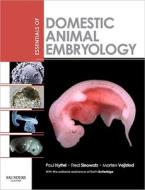 Essentials of Domestic Animal Embryology di Poul Hyttel, Fred Sinowatz, Morten Vejlsted, Keith Betteridge edito da Elsevier LTD, Oxford