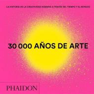 30.000 Años de Arte Mini (30,000 Years of Art) (Spanish Edition) di Phaidon Press edito da PHAIDON PR INC