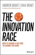 The Innovation Race di Andrew Grant, Gaia Grant edito da John Wiley & Sons Australia Ltd