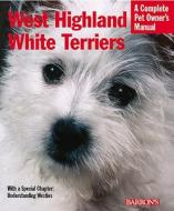 West Highland White Terriers di Dan Rice edito da Barron\'s Educational Series