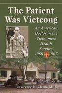 Climo, L:  The Patient Was Vietcong di Lawrence H. Climo edito da McFarland