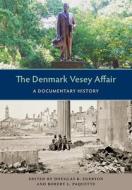 The Denmark Vesey Affair edito da University Press Of Florida