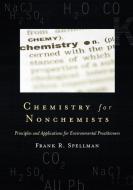 Chemistry for Nonchemists di Frank R. Spellman edito da Government Institutes