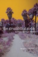The  Grumbling Gods edito da The University of Utah Press