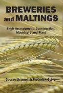 Breweries and Maltings di George Scamell, Frederick Colyer edito da White Mule Press