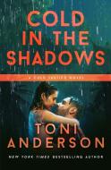 Cold in the Shadows di Toni Anderson edito da Toni Anderson