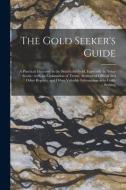 THE GOLD SEEKER'S GUIDE [MICROFORM] : A di ANONYMOUS edito da LIGHTNING SOURCE UK LTD