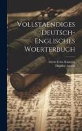 Vollstaendiges Deutsch-englisches Woerterbuch di Theodor Arnold edito da LEGARE STREET PR