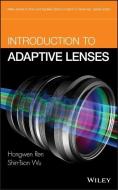 Introduction to Adaptive Lenses di Hongwen Ren, Shin-Tson Wu edito da WILEY