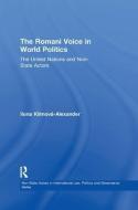 The Romani Voice in World Politics di Ilona Klimova-Alexander edito da Taylor & Francis Ltd