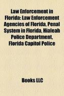 Law enforcement in Florida di Books Llc edito da Books LLC, Reference Series