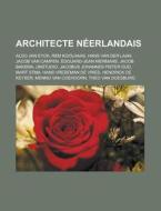 Architecte N Erlandais: Aldo Van Eyck, R di Livres Groupe edito da Books LLC, Wiki Series