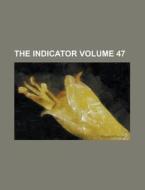 The Indicator Volume 47 di Anonymous edito da Rarebooksclub.com