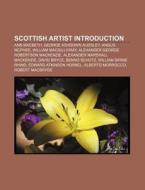 Scottish Artist Introduction: Ann Macbet di Source Wikipedia edito da Books LLC, Wiki Series