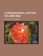 Congressional Edition Volume 6028 di United States Congress edito da Rarebooksclub.com