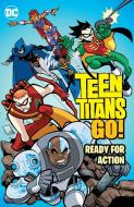 Teen Titans Go! Ready For Action di Various edito da DC Comics