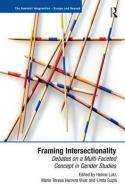 Framing Intersectionality di Ms. Maria Teresa Herrera Vivar edito da Taylor & Francis Ltd