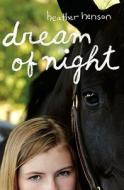 Dream of Night di Heather Henson edito da ATHENEUM BOOKS