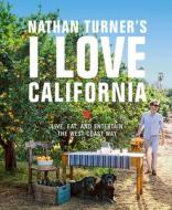 Nathan Turner's I Love California di Nathan Turner edito da Abrams