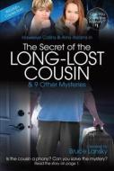 The Secret of the Long-Lost Cousin & 9 Other Mysteries edito da Meadowbrook Press