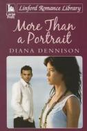 More Than a Portrait di Diana Dennison, Hannah Dennison edito da Linford