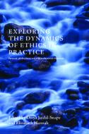 Exploring the Dynamics of Personal, Professional and Interprofessional Ethics di Elizabeth S. F. Hannah edito da PAPERBACKSHOP UK IMPORT