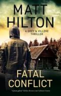 Fatal Conflict di Matt Hilton edito da Canongate Books Ltd