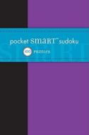 Pocket Smart Sudoku: 100 Puzzles di The Puzzle Society edito da ANDREWS & MCMEEL