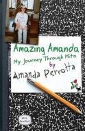 Amazing Amanda: My Journey Through Mito di Amanda Perrotta edito da Createspace