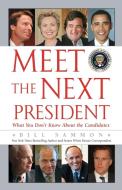 Meet the Next President di Bill Sammon edito da Threshold Editions