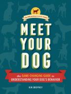 Meet Your Dog di Kim Brophey edito da Chronicle Books