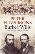 Burke and Wills di Peter FitzSimons edito da Little, Brown Book Group