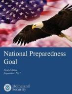 National Preparedness Goal di U. S. Department of Homeland Security edito da Createspace