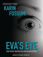 Eva's Eye di Karin Fossum edito da Tantor Audio