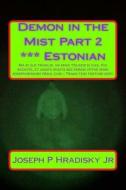 Demon in the Mist Part 2 *** Estonian di Joseph P. Hradisky edito da Createspace