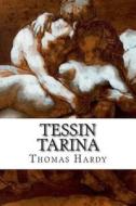 Tessin Tarina di Thomas Hardy edito da Createspace