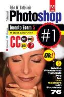 Photoshop CC Professional 76 (Macintosh/Windows): Adobe Photoshop Tutorials Pro for Job Seekers / Toronto Zoom 5 di John W. Goldstein edito da Createspace