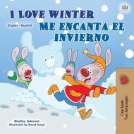 I Love Winter (english Spanish Bilingual Book For Kids) di Shelley Admont, Kidkiddos Books edito da Kidkiddos Books Ltd.