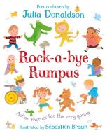 Rock-a-Bye Rumpus di Julia Donaldson edito da Pan Macmillan
