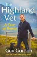 The Highland Vet di Guy Gordon, The Thurso Veterinary Team edito da Ebury Publishing