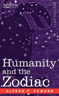 Humanity and the Zodiac di Alfred F. Seward edito da Cosimo Classics