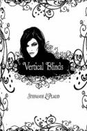 Vertical Blinds di Stefanie L Plaud edito da America Star Books